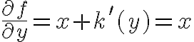 $\frac{\partial f}{\partial y}=x+k'(y)=x$